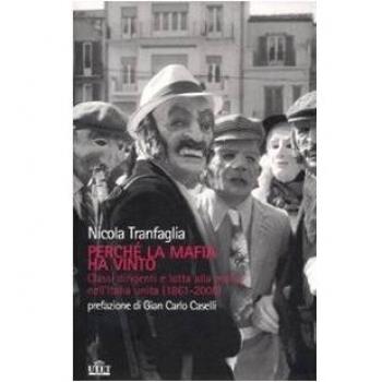 Perché la mafia ha vinto. Classi dirigenti e lotta alla mafia nell'Italia unita