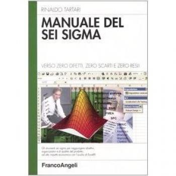 Manuale del sei sigma. Verso zero difetti, zero scarti e zero resi!