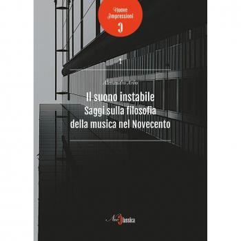Il suono instabile. Saggi sulla filosofia della musica del Novecento
