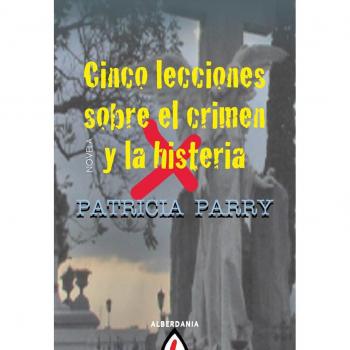 Cinco lecciones sobre crimen y la histeria