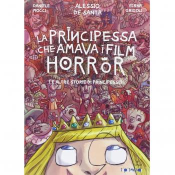 La principessa che amava i film horror (e altre storie di principesse)