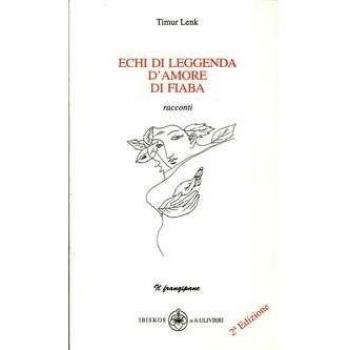 Echi di leggenda, d'amore, di fiaba