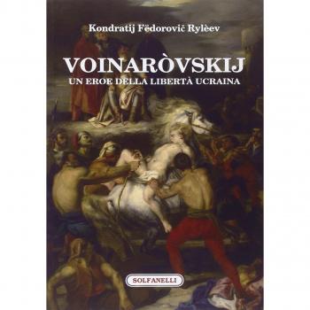 Voinaròvskij. Un eroe della libertà ucraina