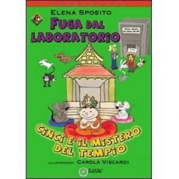 Fuga dal laboratorio. Cinci e il mistero del tempio