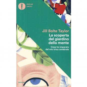 La scoperta del giardino della mente. Cosa ho imparato dal mio ictus cerebrale