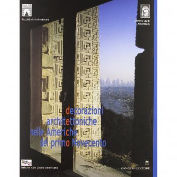 Decorazioni architettoniche nelle Americhe del primo Novecento. Ediz. multilingue