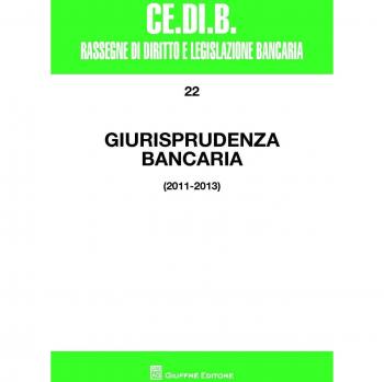 Giurisprudenza bancaria 2011-2013