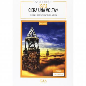 C'era una volta? Un mondo dove tutti vivevano in armonia