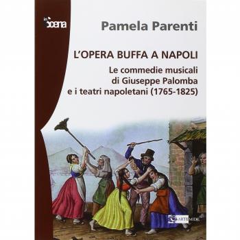 L'opera buffa a Napoli. Le commedie musicali di Giuseppe Palomba e i teatri napoletani (1765-1825)