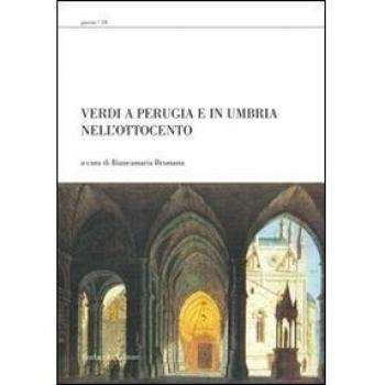 Verdi a Perugia e in Umbria nell'Ottocento. Con DVD