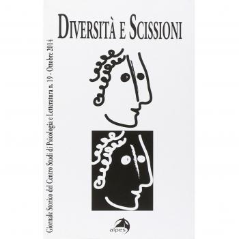 Giornale storico del centro studi di psicologia e letteratura. Diversità e scissioni (Vol. 19)