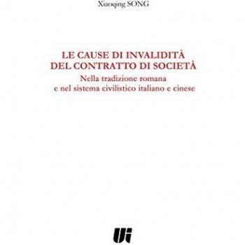 Le cause di invalidità del contratto di società. Nella tradizione romana e nel sistema civilistico italiano e cinese