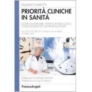 Priorità cliniche in sanità. Come governare i tempi d'attesa con il coinvolgimento dei professionisti