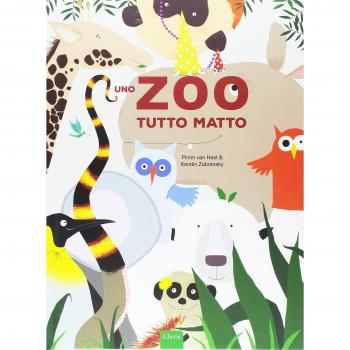 Uno zoo tutto matto. Ediz. a colori