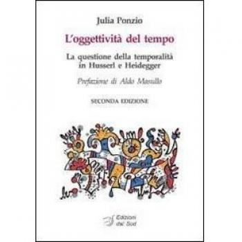 L'oggettività del tempo. La questione della temporalità in Husserl e Heidegger