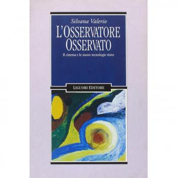 L'osservatore osservato. Il cinema e le nuove tecnologie visive