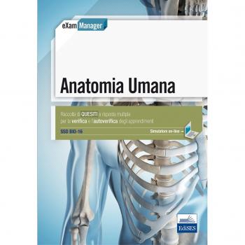 Anatomia umana. Raccolta di quesiti a risposta multipla per la verifica e l'autoverifica degli apprendimenti SSD Bio-16. Con software di simulazione