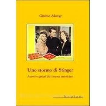 Uno stormo di stinger. Autori e generi del cinema americano