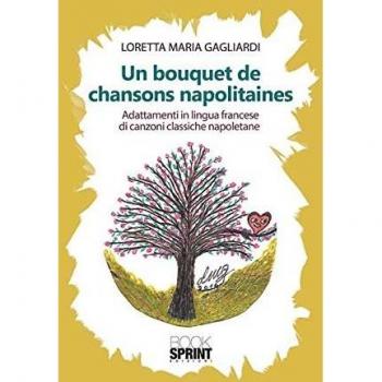 Un bouquet de chansons napolitaines. Ediz. italiana