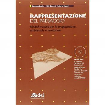 Rappresentazione del paesaggio. Modelli virtuali per la progettazione ambientale e territoriale. Con CD-ROM