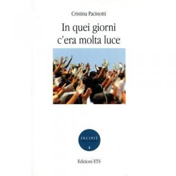 In quei giorni c'era molta luce