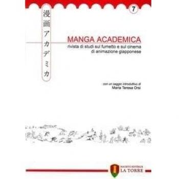 Manga Academica. Rivista di studi sul fumetto e sul cinema di animazione giapponese (2014) (Vol. 7)