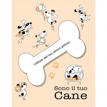 Sono il tuo cane. L'album del tuo amico peloso. Ediz. a colori