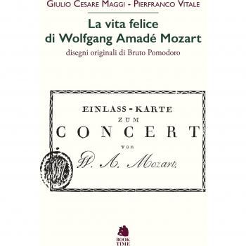 La vita felice di Wolfgang Amadé Mozart