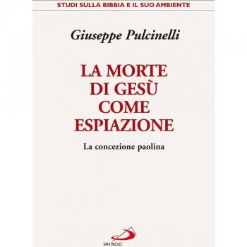 La morte di Gesù come espiazione. La concezione paolina