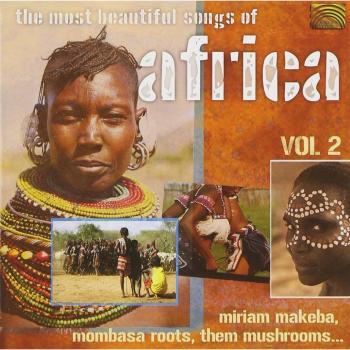 The Most Beautiful Songs Of Africa Vol 2