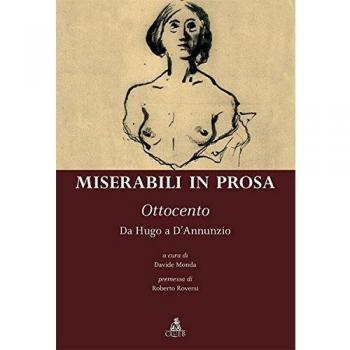 Miserabili in prosa. Ottocento. Da Hugo a D'Annunzio