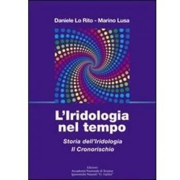 L'iridologia nel tempo. Storia dell'iridologia. Il cronorischio