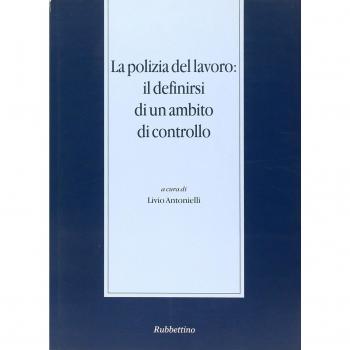 La polizia del lavoro: il definirsi di un ambito di controllo (Messina, 30 novembre-1 dicembre 2007)