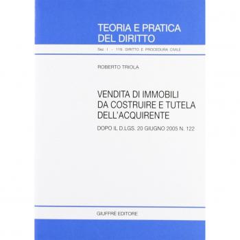 Vendita di immobili da costruire e tutela dell'acquirente. Dopo il D.Lgs. 20 giugno 2005, n. 122