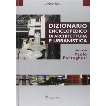 Dizionario enciclopedico di architettura e urbanistica. Gottinga-Medrese (Vol. 3)