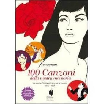 Le 100 canzoni della nostra memoria. Con CD-ROM