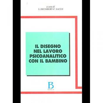 Il disegno nel lavoro psicoanalitico con il bambino