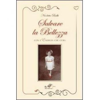 Salvare la bellezza con l'energia che cura