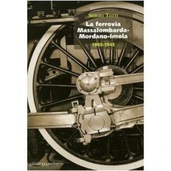 La ferrovia Massalombarda-Mordano-Imola 1905-1945