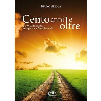 Cento anni e oltre. La testimonianza evangelica a Mombercelli