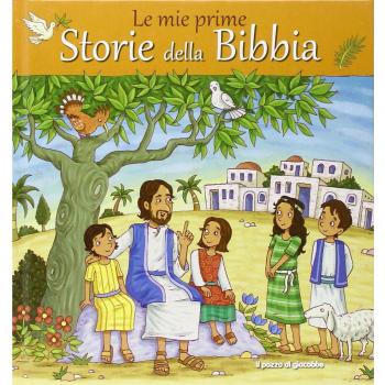 Le mie prime storie della Bibbia