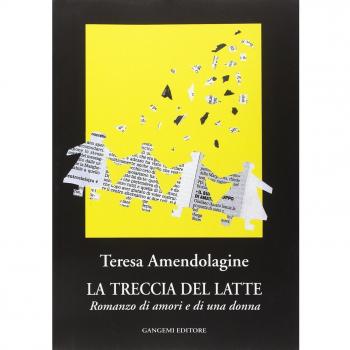 La treccia del latte. Romanzo di amori e di una donna