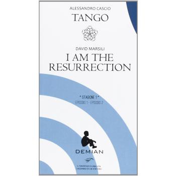 Demian. Stagione 1. Episodio 1-Episodio 2: Tango-I am the resurrection