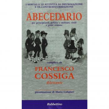 I servizi e le attività di informazione e di controinformazione. Abecedario per principianti, politici e militari, civili e gente comune