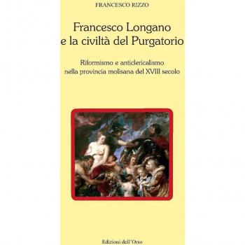 Francesco Longano e la civiltà del Purgatorio. Riformismo e anticlericalismo nella provincia molisana del XVIII secolo