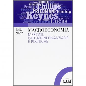 Macroeconomia. Mercati, istituzioni finanziarie e politiche