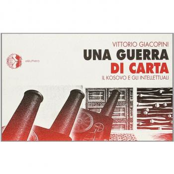 Una guerra di carta. Il Kosovo e gli intellettuali