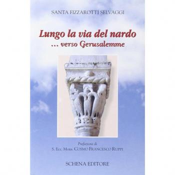Lungo la via del nardo... verso Gerusalemme