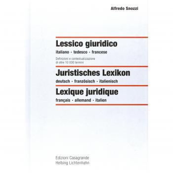Lessico giuridico. Definizioni e contestualizzazione di oltre 10000 termini. Ediz. italiana, francese e tedesca