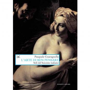L'arte di ben pensare. Stili del Seicento italiano